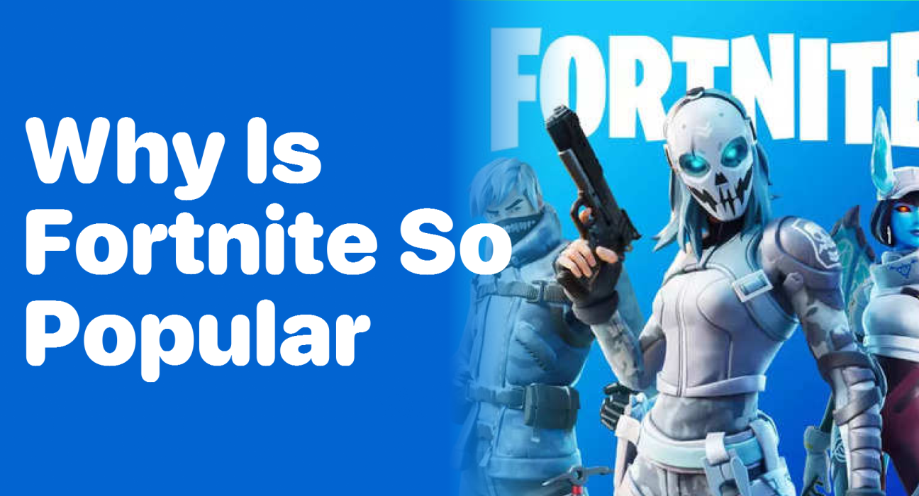 Why is Fortnite So Popular