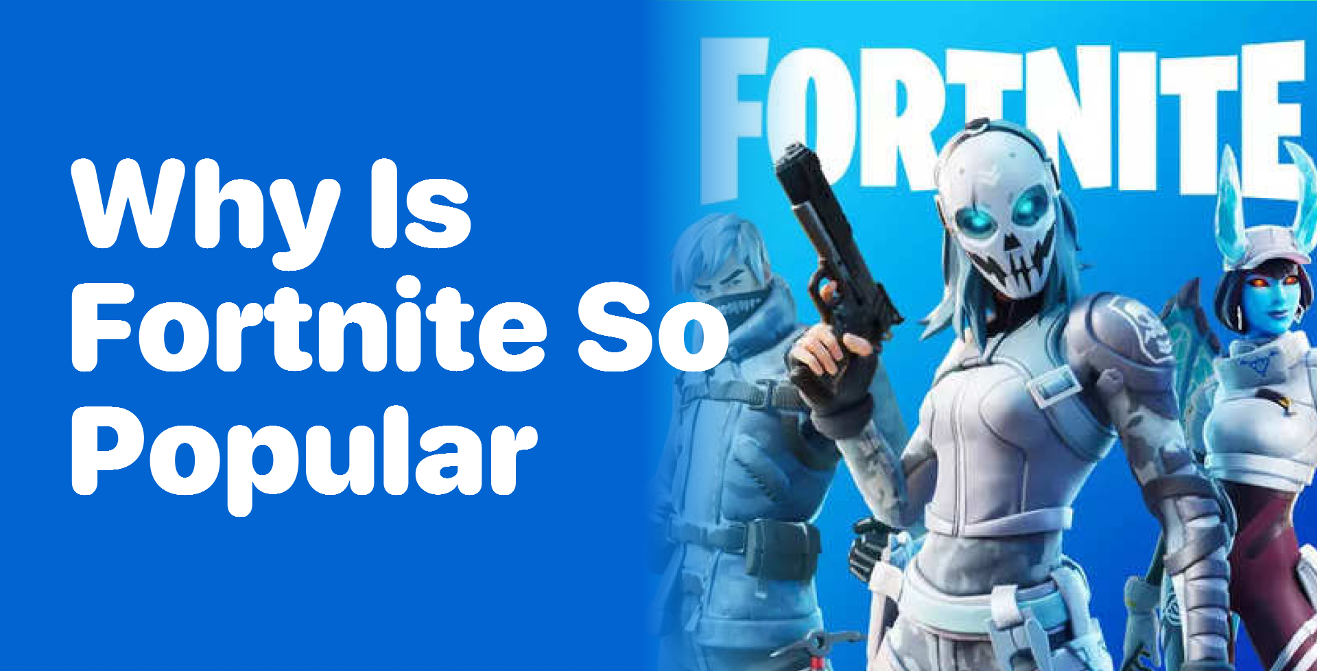 Why Is Fortnite So Popular Why Is Fortnite So Popular