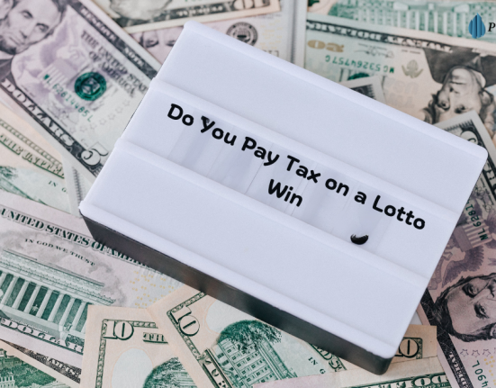 Do You Pay Tax on a Lotto Win