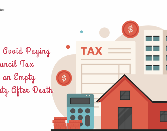 How to Avoid Paying Council Tax on an Empty Property After Death