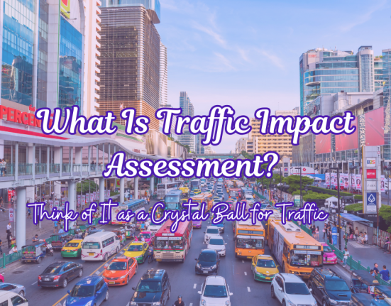 What Is Traffic Impact Assessment