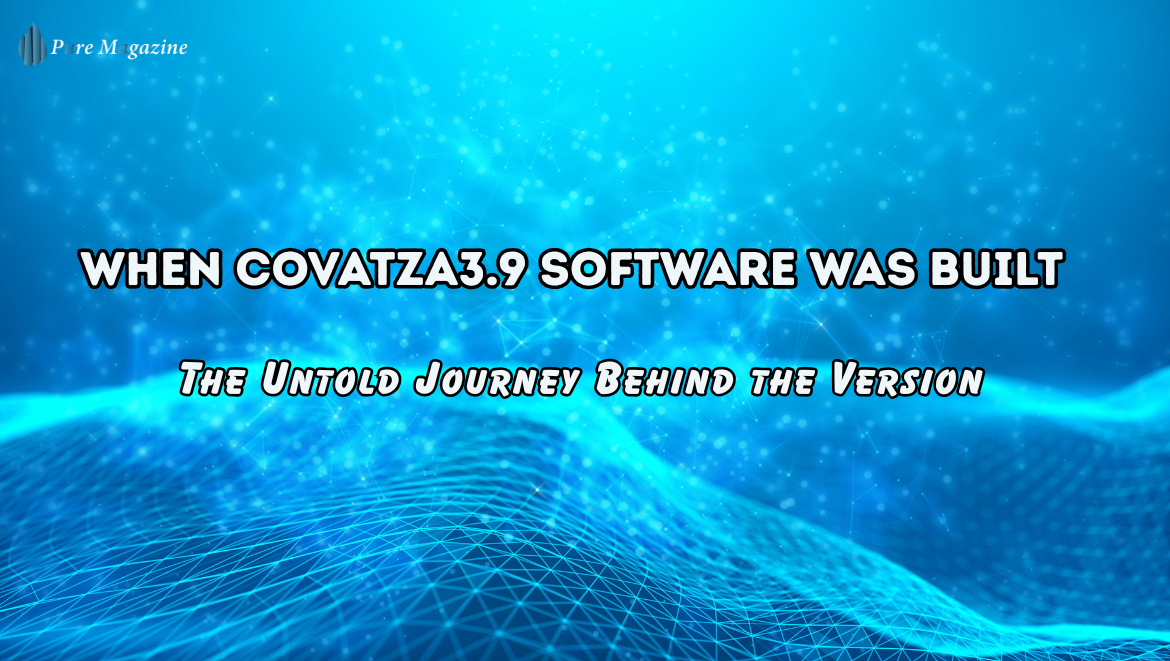 When Covatza3.9 Software Was Built