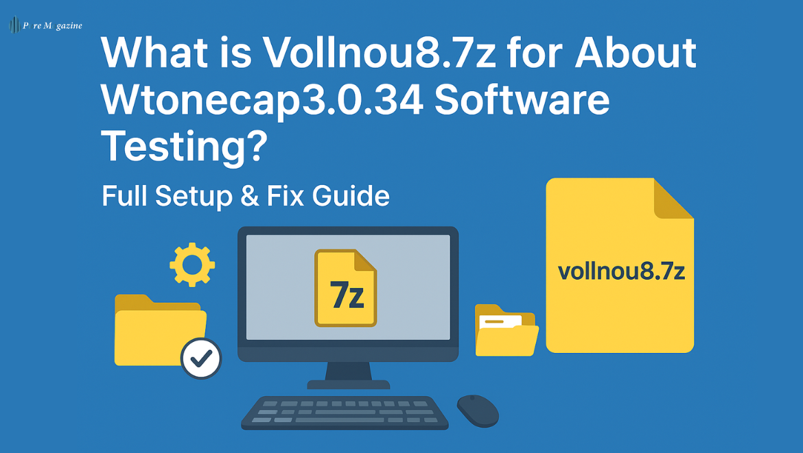 what is vollnou8.7z for about wtonecap3.0.34 software testing