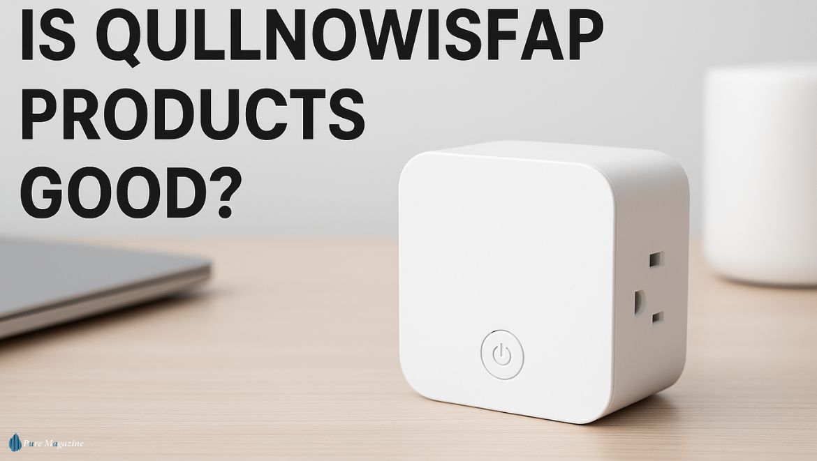is qullnowisfap products good